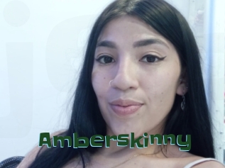 Amberskinny