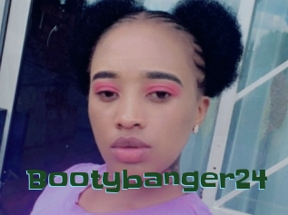 Bootybanger24