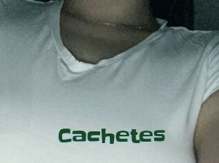 Cachetes