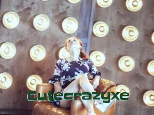 Cutecrazyxe