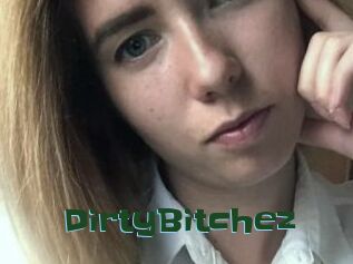 DirtyBitchez