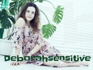 Deborahsensitive