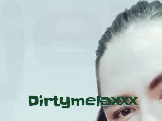 Dirtymelaxxx