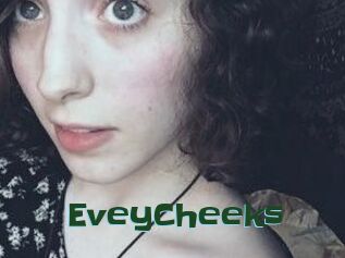 EveyCheeks