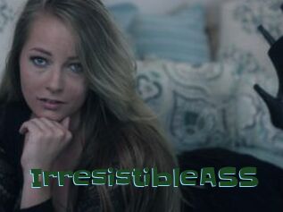 IrresistibleASS