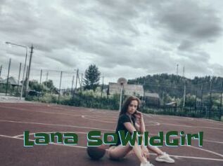 Lana_SoWildGirl