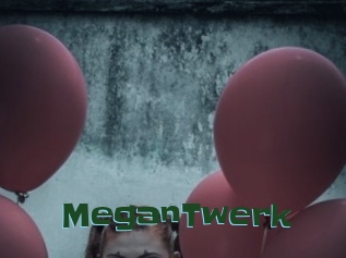 MeganTwerk