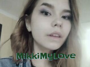 MikkiMyLove