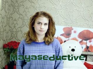 Mayaseductive