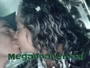 Megannandmaxi