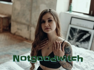 Notgoodwitch