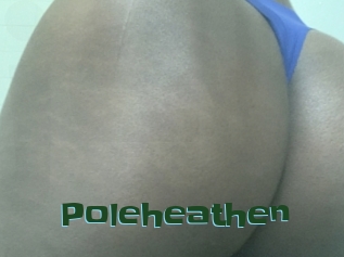 Poleheathen