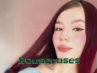 Rouseroses