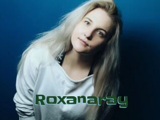 Roxanaray