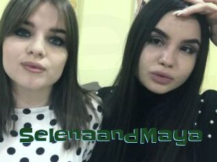 SelenaandMaya