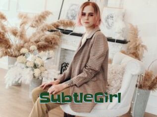 SubtleGirl