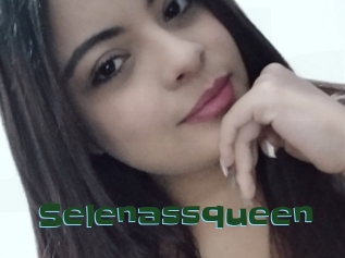 Selenassqueen