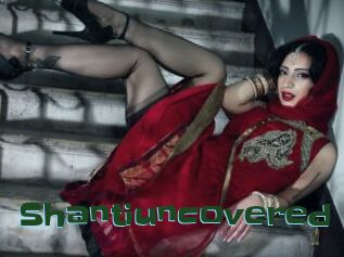 Shantiuncovered