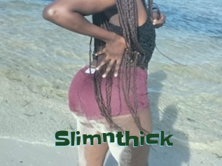 Slimnthick