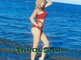 ThRoeShow