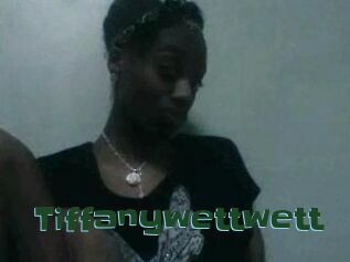 Tiffanywettwett