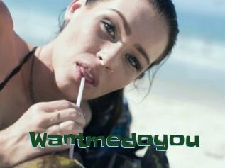 Wantmedoyou