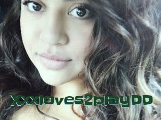 Xxxloves2playDD