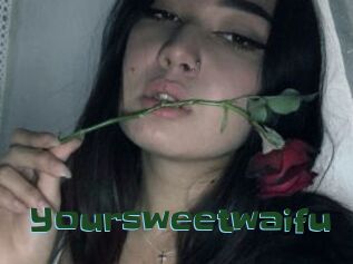 Yoursweetwaifu